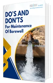 Do’s and Don’ts while Construction and Maintenance of Borewell